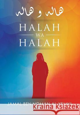 Halah Wa Halah Jamal Ben Noman Al-Yemni 9781499001235 Xlibris Corporation