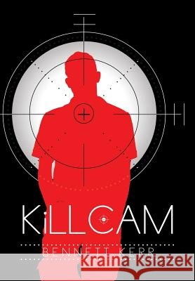 Killcam Bennett Kerr 9781499002157
