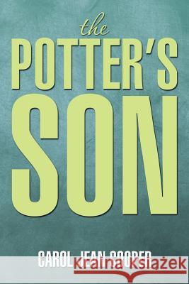 The Potter's Son Carol Jean Cooper 9781499011630