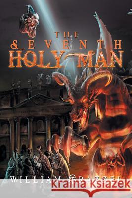 The Seventh Holy Man William Brazzel 9781499011814 Xlibris Corporation