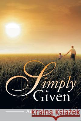 Simply Given Andy Andrus 9781499011982