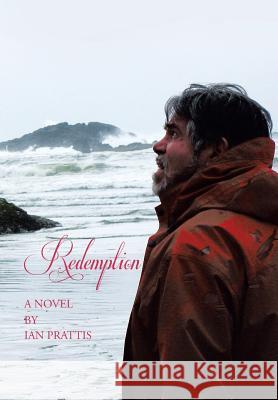Redemption Ian Prattis 9781499012323 Xlibris Corporation