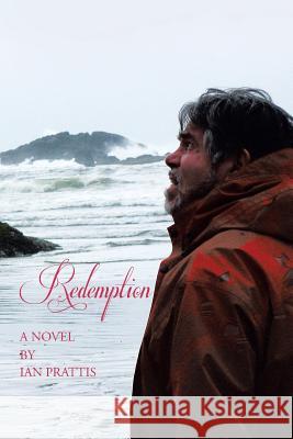 Redemption Ian Prattis 9781499012347 Xlibris Corporation