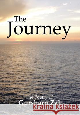 The Journey Gursharn Zal 9781499016673 Xlibris Corporation