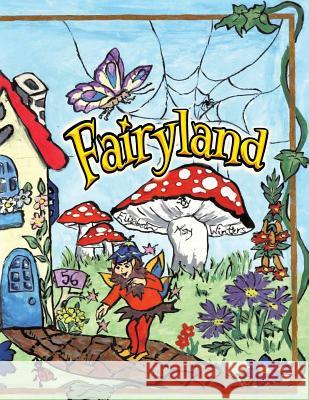 Fairyland Elizabeth May Winters 9781499016727 Xlibris Corporation