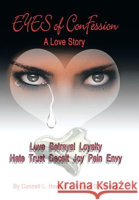 Eyes of Confession: A Love Story Connell Howard Angela D. Brooks 9781499016932