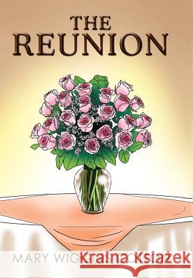 The Reunion Mary Wiggins Cotton 9781499019643