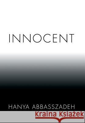 Innocent Hanya Abbasszadeh 9781499023367 Xlibris Corporation