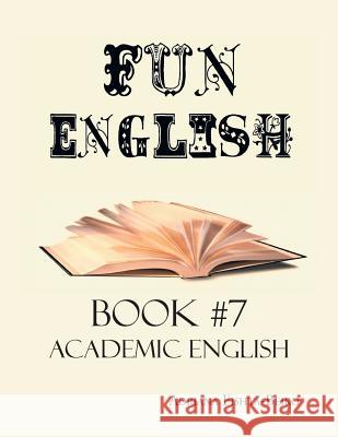 Fun English Book 7: Academic English Adriana Fishta-Bejko 9781499024500