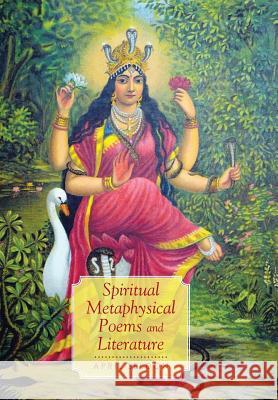 Spiritual Metaphysical Poems and Literature April Seldon 9781499024975