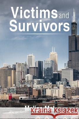 Victims and Survivors Melisa Mel 9781499027631 Xlibris Corporation