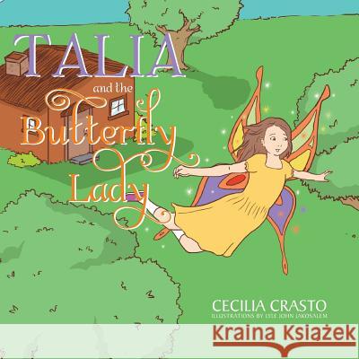 Talia and the Butterfly Lady Cecilia Crasto 9781499029062