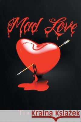 Mad Love: A Short Story Tia Ramirez 9781499029390