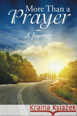 More Than a Prayer: A Journey Shaquel Ware 9781499032086