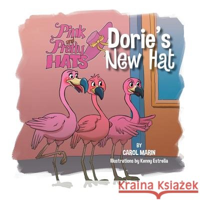 Dorie's New Hat Carol Marin 9781499032345