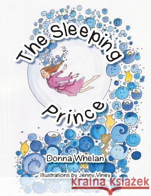 The Sleeping Prince Donna Whelan 9781499034011