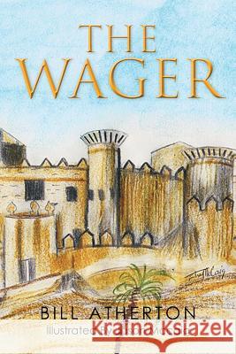 The Wager Bill Atherton 9781499036787