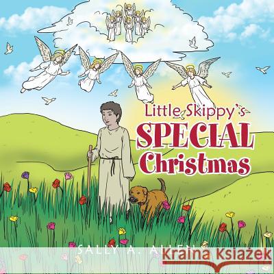 Little Skippy's Special Christmas Sally a. Allen 9781499038736 Xlibris Corporation