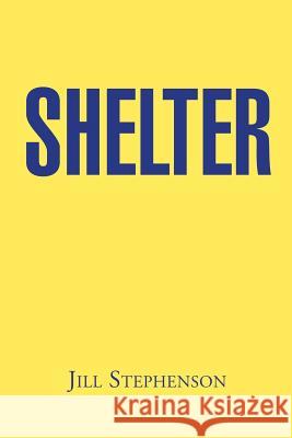 Shelter Jill Stephenson 9781499043228