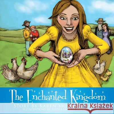 The Enchanted Kingdom Karen Sherman-Lavin 9781499044386