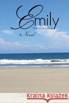 Emily: The Inheritance Clifford L. Lueck 9781499045765