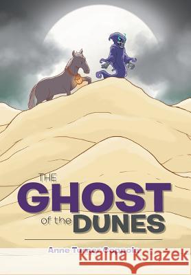 The Ghost of the Dunes Anne Turner Coppola 9781499049183