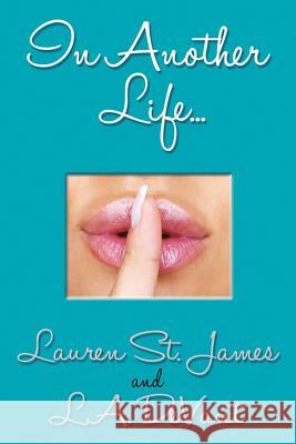 In Another Life... Lauren S L. a. Devant 9781499049596 Xlibris Corporation