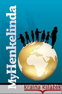 My Henkelinda Nancy Philippi 9781499051704 Xlibris Corporation