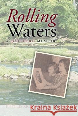 Rolling Waters: A Southern Memoir Phyllis Rich Carpenter 9781499051797