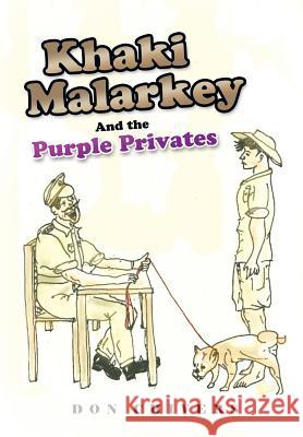 Khaki Malarkey: And the Purple Privates Don Chivers 9781499052602