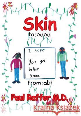 Skin Paul Raffer 9781499053388 Xlibris Corporation