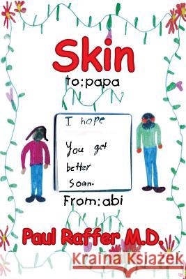 Skin Paul Raffer 9781499053395 Xlibris Corporation