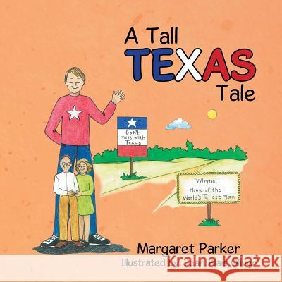 A Tall Texas Tale Margaret Parker 9781499054262 Xlibris Corporation