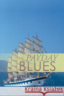 Payday Blues Marian Kiler Hall 9781499055337 Xlibris Corporation