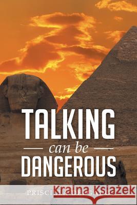 Talking Can Be Dangerous Priscilla Delgado 9781499056495