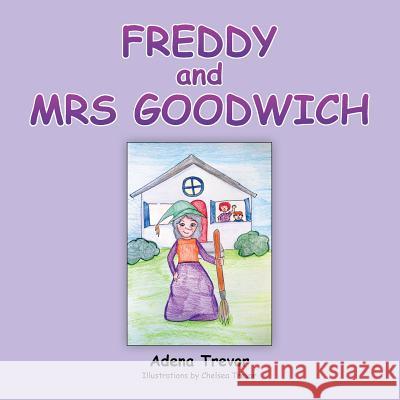 Freddy and Mrs Goodwich Adena Trevor 9781499057126