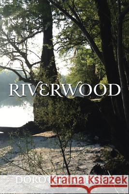 Riverwood Dorothy Roberts 9781499060485