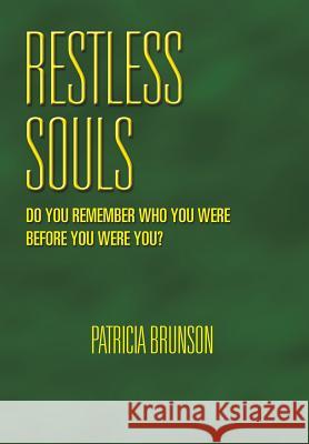 Restless Souls Patricia Brunson 9781499061116