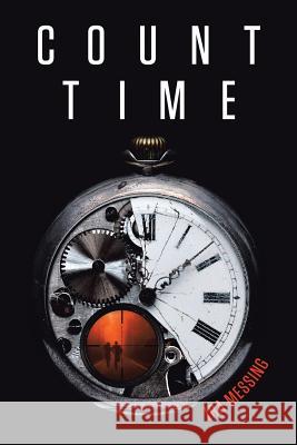 Count Time Ira Messing 9781499062748 Xlibris Corporation