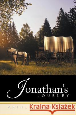 Jonathan's Journey Arthur Hamilton 9781499068955