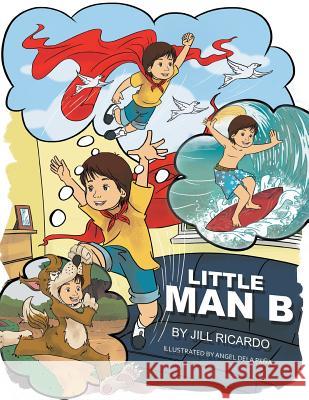 Little Man B Jill Ricardo 9781499070095