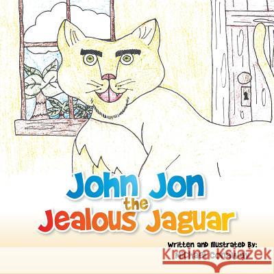 John Jon the Jealous Jaguar Michael Conaway 9781499071269