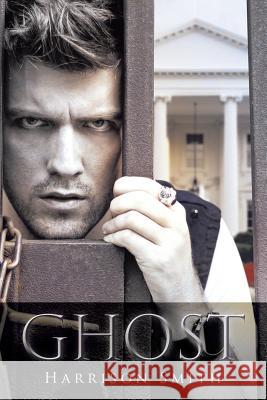 Ghost Harrison Smith 9781499074963 Xlibris Corporation