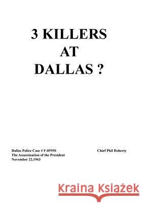 3 Killers at Dallas Chief Phil Doherty 9781499076295