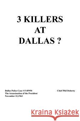 3 Killers at Dallas Chief Phil Doherty 9781499076301