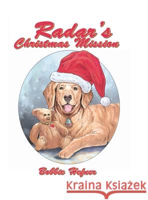 Radar's Christmas Mission Bobbie Hefner 9781499079982