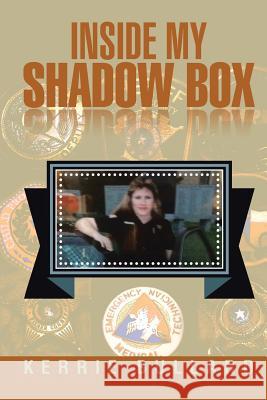 Inside My Shadow Box Kerrie Bullard 9781499080131