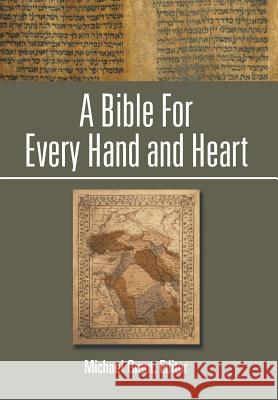 A Bible For Every Hand and Heart Grant, Michael 9781499080391