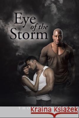 Eye of the Storm Thomme Webb 9781499081732