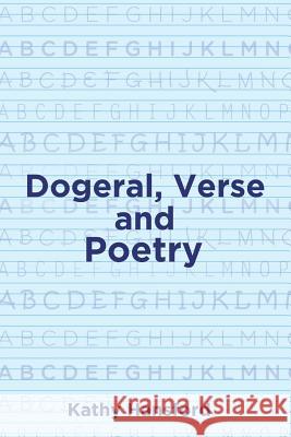 Dogeral, Verse and Poetry Kathy Hansford 9781499087406 Xlibris Corporation